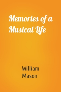 Memories of a Musical Life