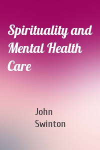 Spirituality and Mental Health Care