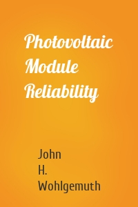 Photovoltaic Module Reliability