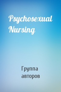 Psychosexual Nursing