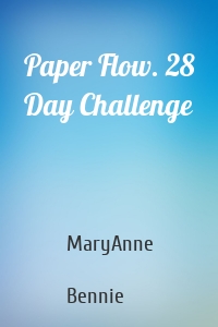 Paper Flow. 28 Day Challenge