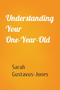 Understanding Your One-Year-Old