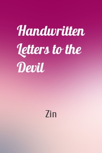 Handwritten Letters to the Devil