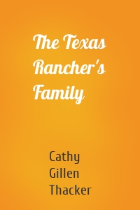 The Texas Rancher's Family