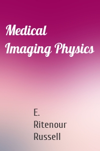 Medical Imaging Physics