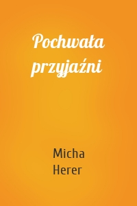 Pochwała przyjaźni