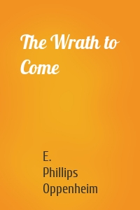 The Wrath to Come