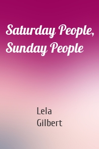 Saturday People, Sunday People