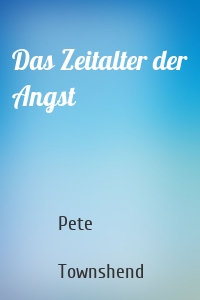 Das Zeitalter der Angst