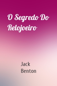 O Segredo Do Relojoeiro