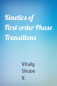 Kinetics of First-order Phase Transitions