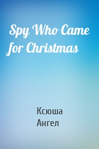 Spy Who Came for Christmas