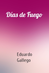 Días de Fuego