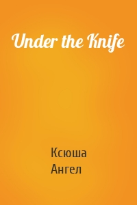 Under the Knife