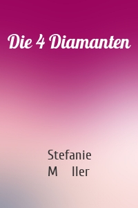 Die 4 Diamanten