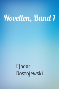 Novellen, Band 1