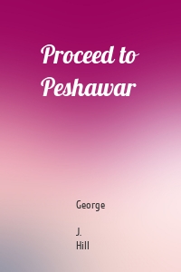 Proceed to Peshawar