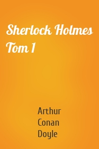 Sherlock Holmes Tom 1