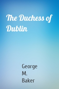 The Duchess of Dublin