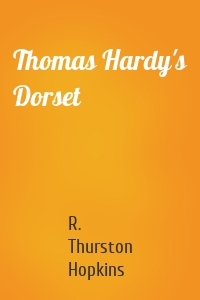 Thomas Hardy's Dorset