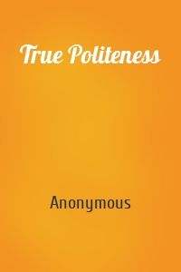 True Politeness