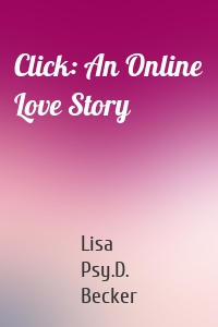 Click: An Online Love Story