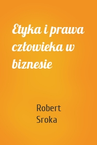 Etyka i prawa człowieka w biznesie