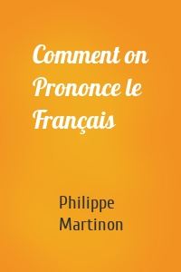 Comment on Prononce le Français