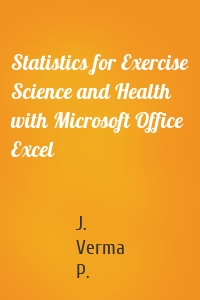 Statistics for Exercise Science and Health with Microsoft Office Excel