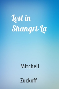 Lost in Shangri-La