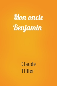 Mon oncle Benjamin