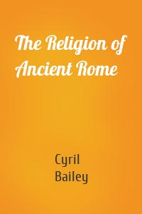 The Religion of Ancient Rome