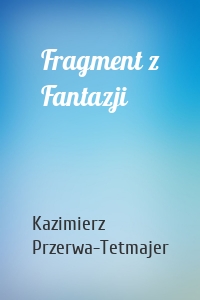 Fragment z Fantazji