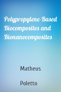 Polypropylene-Based Biocomposites and Bionanocomposites