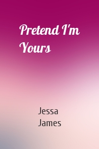 Pretend I'm Yours