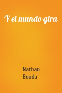 Y el mundo gira