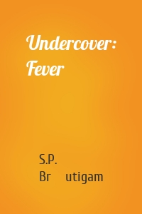 Undercover: Fever