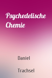 Psychedelische Chemie