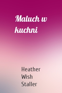 Maluch w kuchni