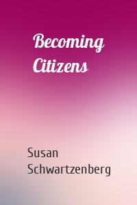 Becoming Citizens