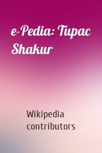 e-Pedia: Tupac Shakur