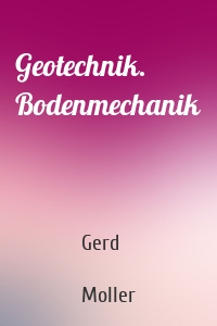 Geotechnik. Bodenmechanik