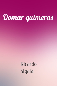 Domar quimeras