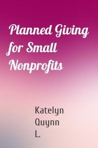 Planned Giving for Small Nonprofits