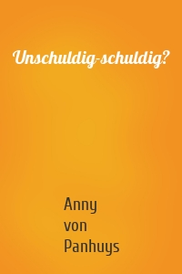 Unschuldig-schuldig?