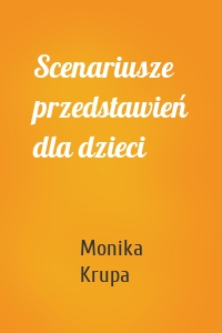Scenariusze przedstawień dla dzieci