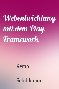 Webentwicklung mit dem Play Framework
