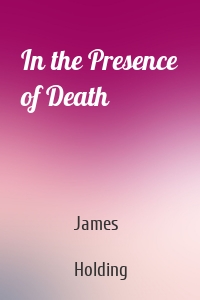 In the Presence of Death