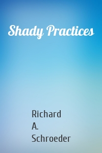 Shady Practices