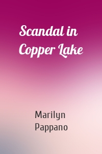 Scandal in Copper Lake